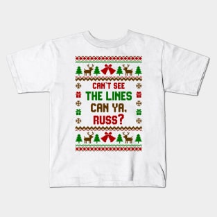 Cant See The Lines Can Ya, Russ? Kids T-Shirt